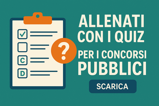 Superare i concorsi pubblici: perché allenarsi con i quiz è fondamentale