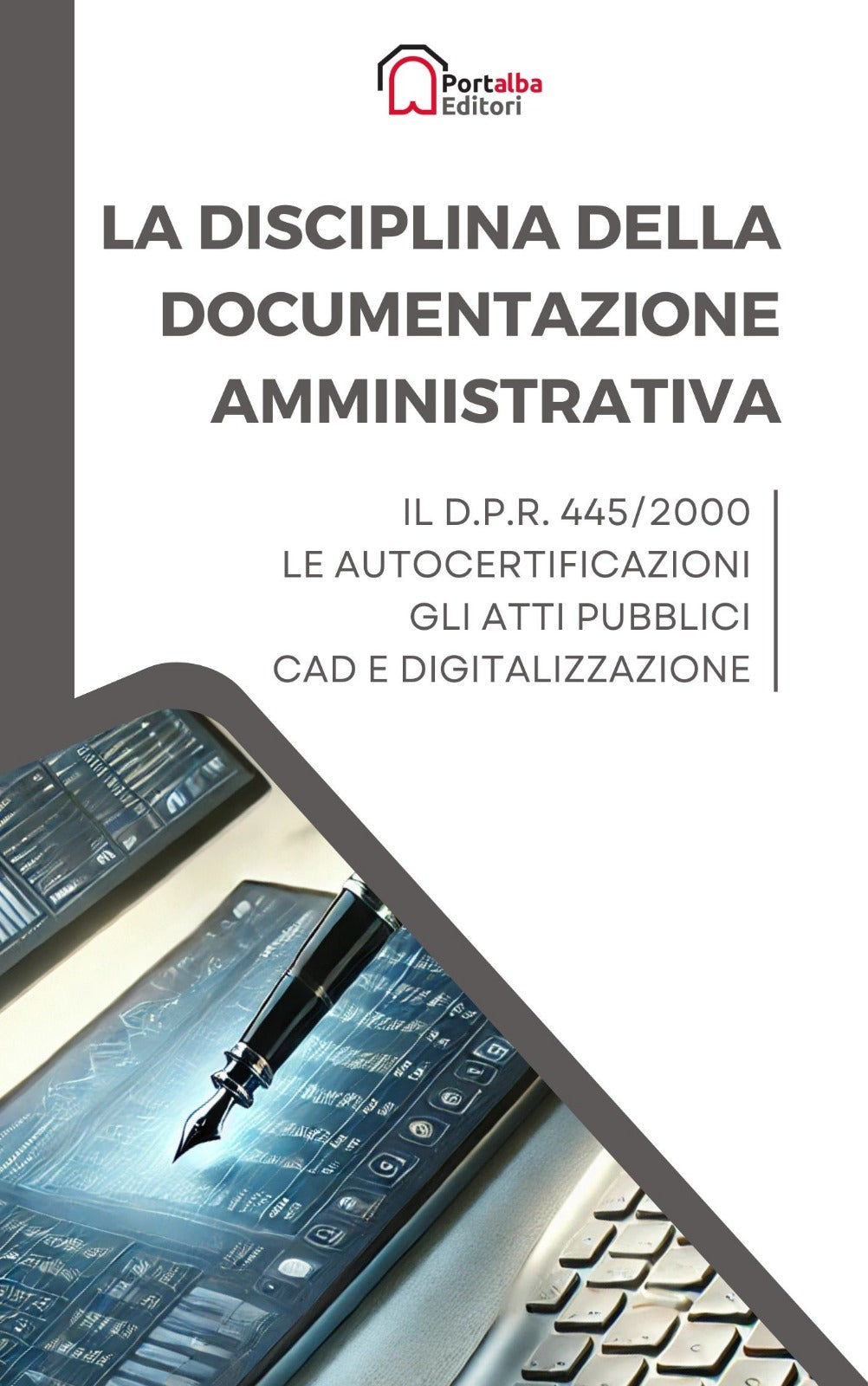 La Disciplina della Documentazione Amministrativa